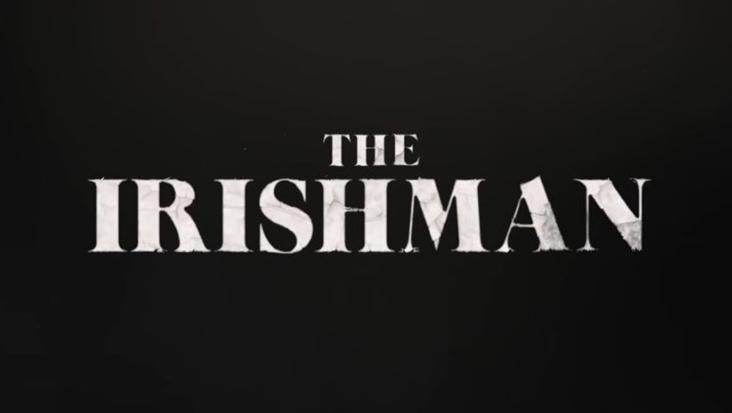 Martin Scorsese's THE IRISHMAN Coming to Netflix this October 2019