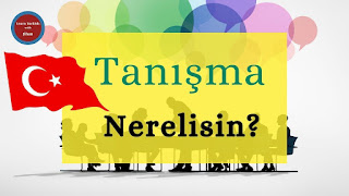 Turkish Conversations: Where Are You From? (Nerelisin)