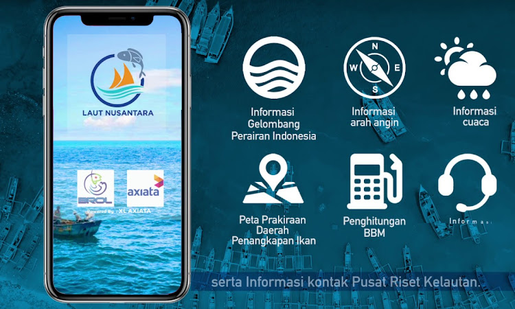 Laut Nusantara, Aplikasi Khusus Untuk Nelayan Indonesia Hasil kolaborasi XL Dan Menteri Kelautan dan Perikanan   