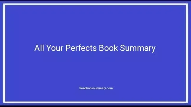 all your perfects summary, colleen hoover all your perfects summary, summary of all your perfects, all your perfects colleen hoover summary, all your perfects synopsis, all your perfects plot summary