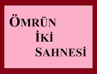 ömrün iki sahnesi