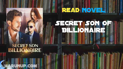 Read Secret Son of Billionaire Novel Full Episode