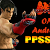 TEKKEN 6 PSP GAME FOR ANDROID (PPSSPP) with SAVEDATA