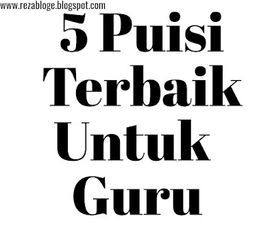 5 Puisi Terbaik Untuk Guru Pahlawan Tanpa Tanda Jasa 