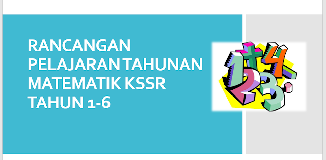 RANCANGAN PELAJARAN TAHUNAN MATEMATIK KSSR TAHUN 1-6