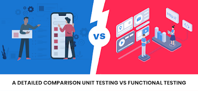 A Detailed comparison Unit Testing vs Functional Testing