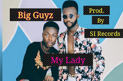 Big Guyz - My Lady (Prod by SI Records)