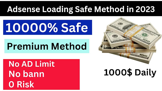 How safe is the Adsense Loading method in 2023?