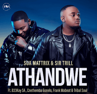 (Amapiano) Athandwe feat. B33kay SA, Cnethemba Gonelo, Frank Mabeat & Tribal Soul (2023) 