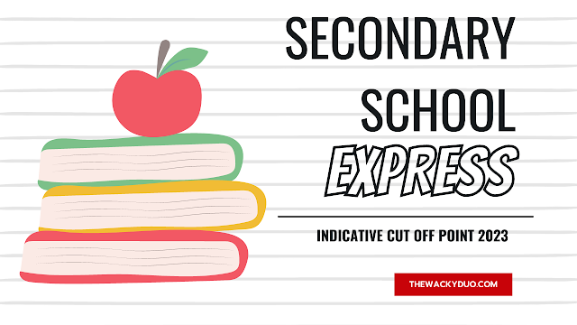 Secondary School Cut off Point for Express 2023 ( Indicative)