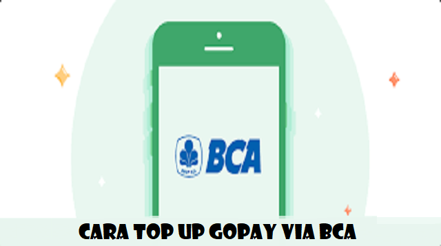 Cara Top Up Gopay Via BCA