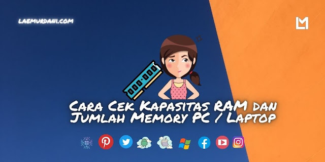 Cara Cek Kapasitas RAM dan Jumlah Memory PC / Laptop