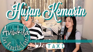 Download Mp3 Lagu Cover Aviwkila - Hujan Kemarin - Taxi