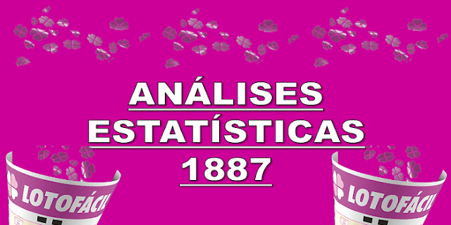 Estatísticas lotofácil 1887 análises comportamento dos números