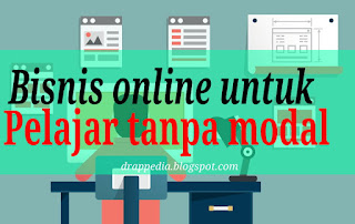 bisnis online untuk pelajar tanpa modal 2018