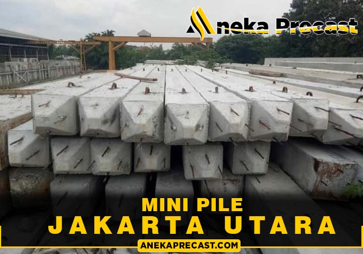 Harga Mini Pile Jakarta Utara