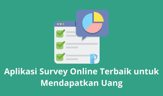 Aplikasi Survey Online Terbaik untuk Mendapatkan Uang