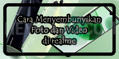 Cara Menyembunyikan Foto dan Video di realme