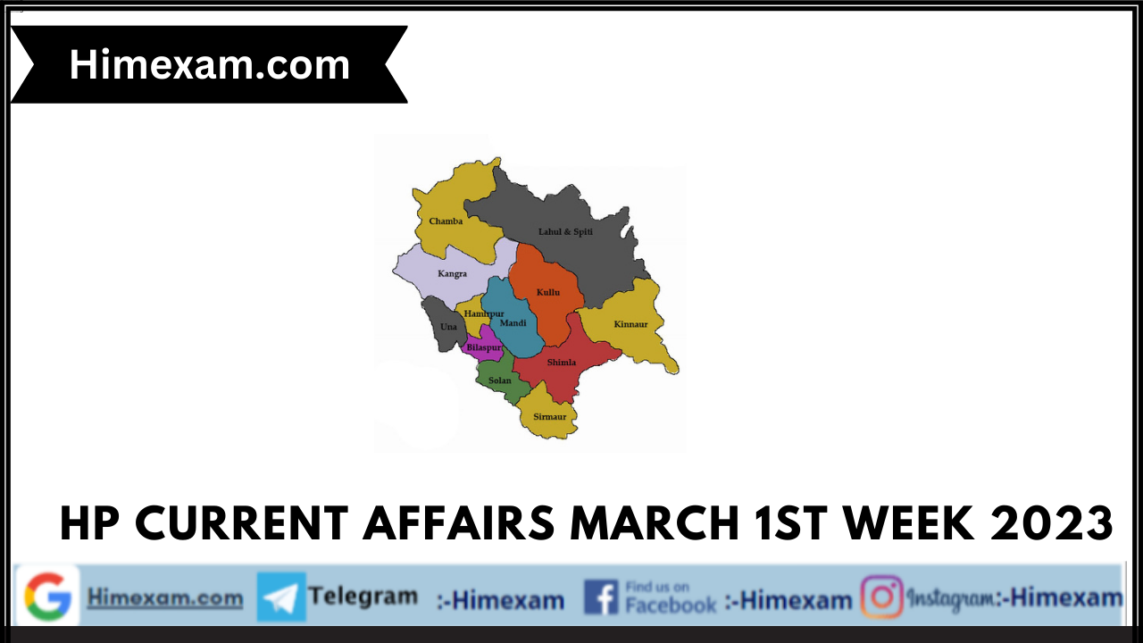 HP Current Affairs March 1st Week 2023