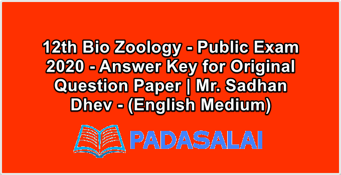 12th Bio Zoology - Public Exam 2020 - Answer Key for Original Question Paper | Mr. Sadhan Dhev - (English Medium)
