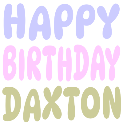 Happy Birthday Daxton (Sticker)