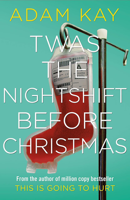 'Twas the Nightshift Before Christmas' by Adam Kay