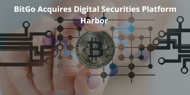 BitGo Acquires Digital Securities Platform Harbor 