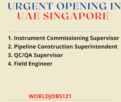 URGENT OPENING IN UAE SINGAPORE