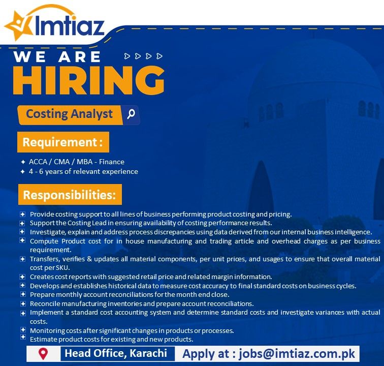 Imtiaz Super Market is seeking talented professionals for the role of Costing Analyst.