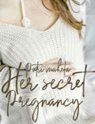 Novel Her secret Pregnancy Karya Putri Maheta Full Episode