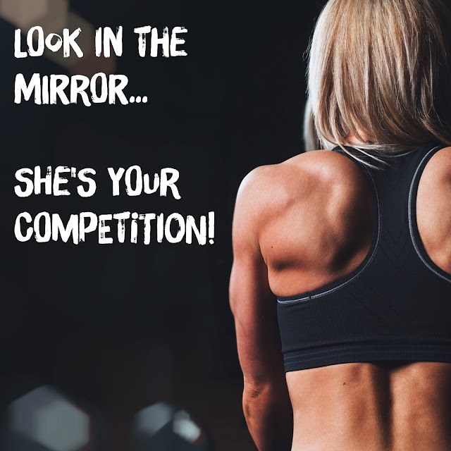 "Look in the mirror...she's your competition" graphic 