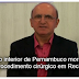 PERNAMBUCO -  PREFEITO DO INTERIOR DE PERNAMBUCO MORRE DURANTE PROCEDIMENTO CIRÚRGICO EM RECIFE.  PREFEITO DE DORMENTES MORRE DURANTE CIRURGIA CARDÍACA NO RECIFE. O PREFEITO DE DORMENTES, NO SERTÃO DE PERNAMBUCO, GEOMARCO COELHO (PSB), DE 51 ANOS, MORREU NO INÍCIO DA NOITE DESTA QUINTA-FEIRA (21), EM RECIFE, CAPITAL PERNAMBUCANA, CONFIRMOU A ASSESSORIA DE IMPRENSA DO POLÍTICO.   DE ACORDO COM FAMILIARES, O PREFEITO MORREU DURANTE UMA CIRURGIA CARDÍACA, REALIZADA NO REAL HOSPITAL PORTUGUÊS. A ASSESSORIA DE IMPRENSA DO SOCIALISTA AINDA NÃO REPASSOU DETALHES.