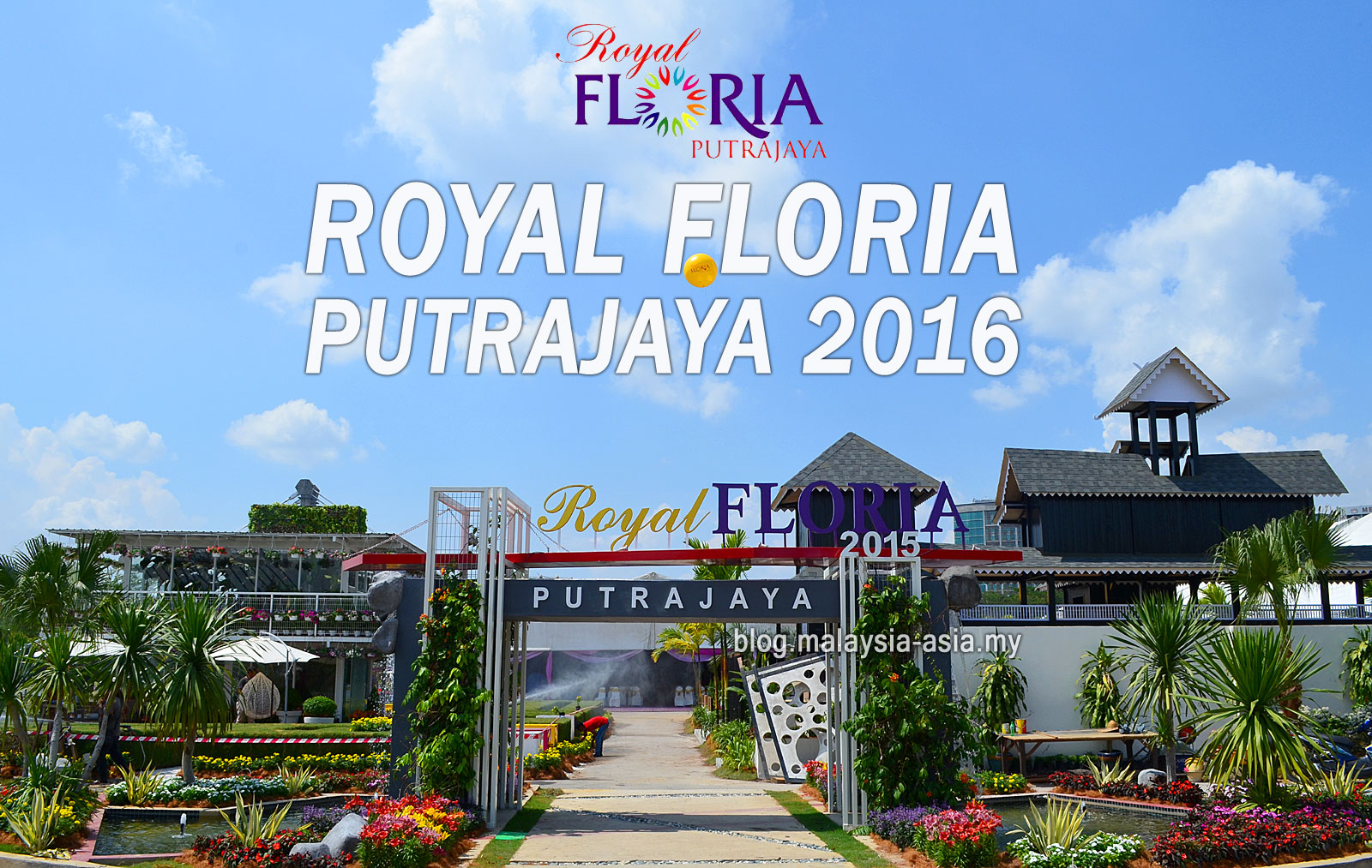 Royal Floria Putrajaya 2016 Travel Food Lifestyle Blog