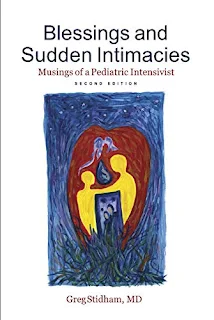 Blessings and Sudden Intimacies - poignant memoir by retired pediatric ICU physician Greg Stidham - book promotion sites