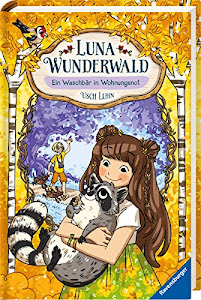 Luna Wunderwald, Band 3: Ein Waschbär in Wohnungsnot (Luna Wunderwald, 3)