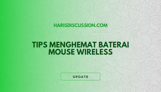 Tips Menghemat Baterai Mouse Wireless
