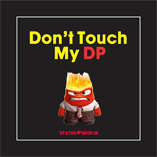 Don't Touch My DP Whatsapp DP