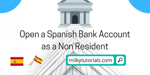 How to Open a Bank Account in Spain as a Non Resident