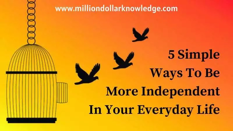 How to be independent