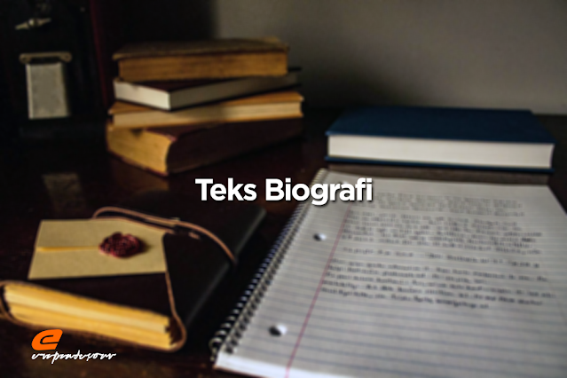 Rangkuman Materi Teks Biografi: Pelajaran Bahasa Indonesia Kelas 10