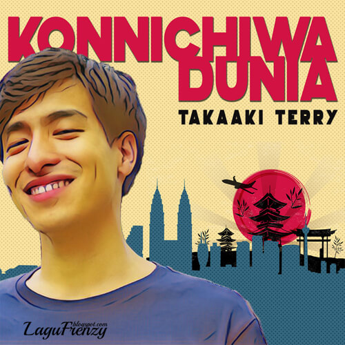 Download Lagu Takaaki Terry - Konnichiwa Dunia