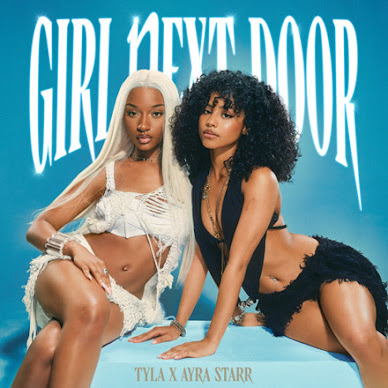 Tyla, Ayra Starr - Girl Next Door