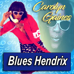 CAROLYN GAINES · by Blues 

Hendrix