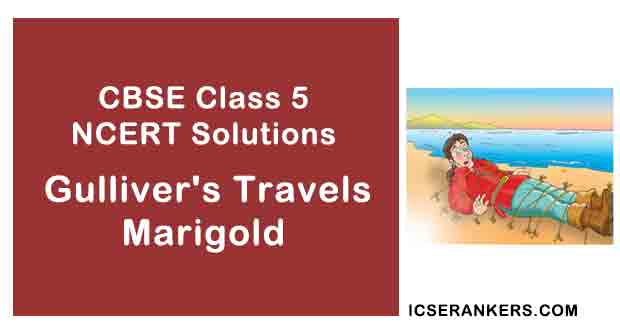 NCERT Solutions for Class 5th English Chapter 7 Gulliver's Travels