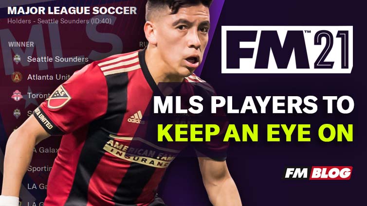 4 Mls Players To Keep An Eye On In Football Manager 21 Fm Blog