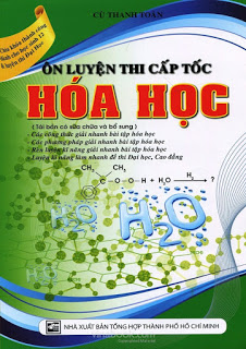 Ôn luyện thi cấp tốc môn Hóa học - Cù Thanh Toàn