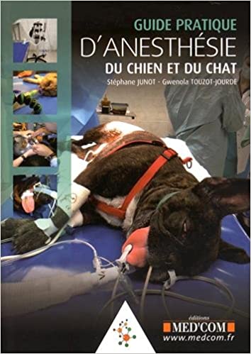 Guide pratique d'anesthésie du chien et du chat 2015