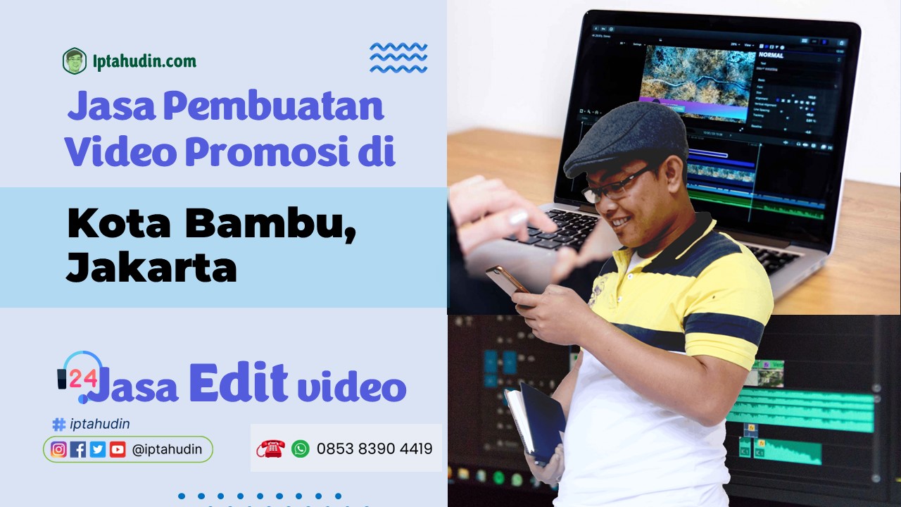 Jasa	Video Promosi di Kota Bambu, Jakarta	Terbaik
