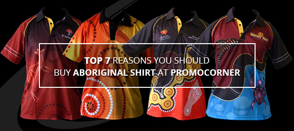 Top 7 Reasons You Should Buy Aboriginal Polo Shirts at Promocorner