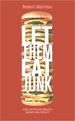 Let Them Eat Junk: How Capitalism Creates Hunger and Obesity book cover